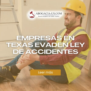 Las compañías “no suscriptores” de la ley en Texas sobre los accidentes de trabajo continúan con sus maniobras