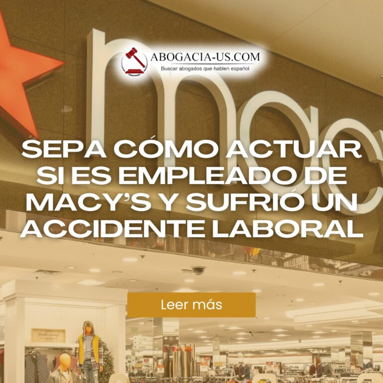 Sepa cómo actuar si es empleado de Macy’s y sufrió un accidente laboral
