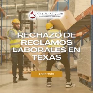¿Por qué podría rechazarse un reclamo por accidente laboral en Texas?