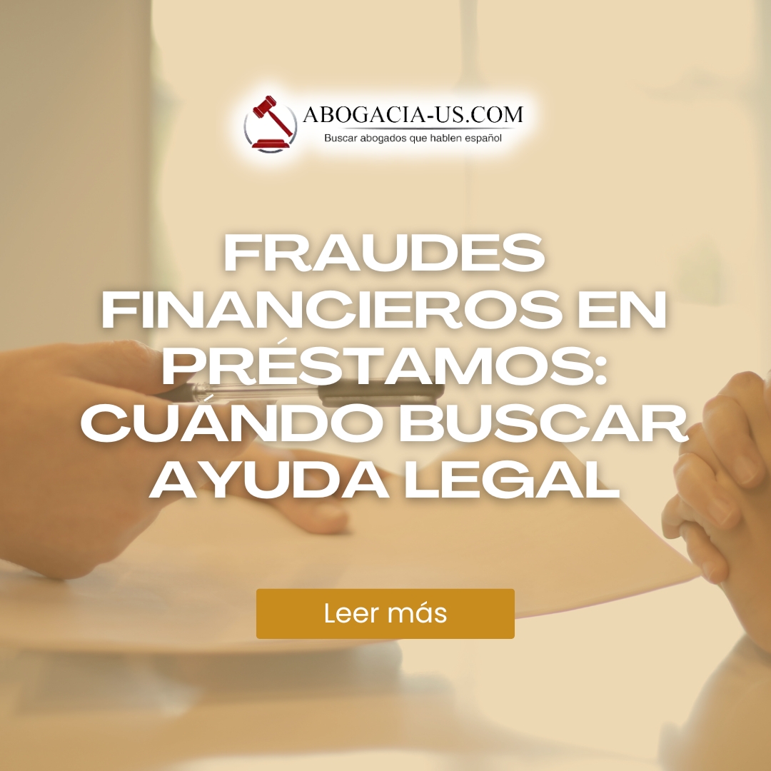 Fraudes financieros en préstamos: Cómo evitarlos y cuándo buscar ayuda  legal - Abogacia-us
