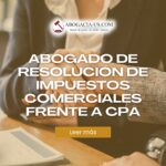 Abogado de resolución de impuestos comerciales frente a CPA: ¿A quién debería contratar?