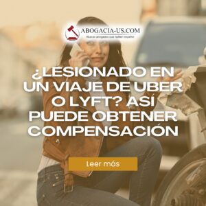 ¿Lesionado en un viaje de Uber o Lyft? Así puede obtener compensación